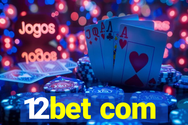 12bet com